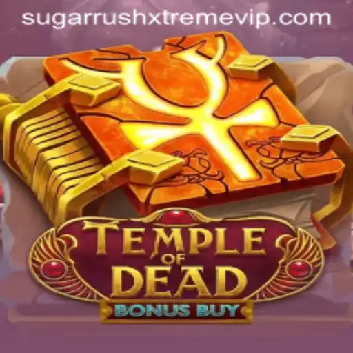 Exploring the Mysteries of TempleofDeadBonusBuy and SugarRushXtreme